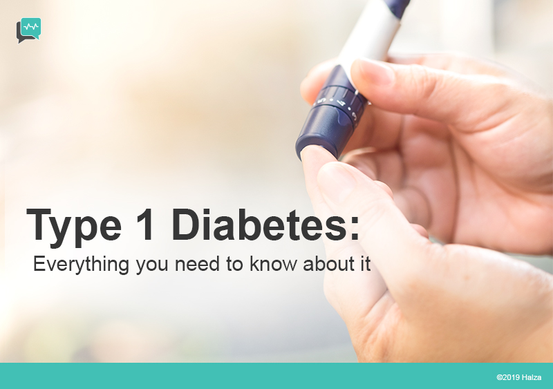 Type 1 Diabetes Everything You Need To Know About The Disease Halza
